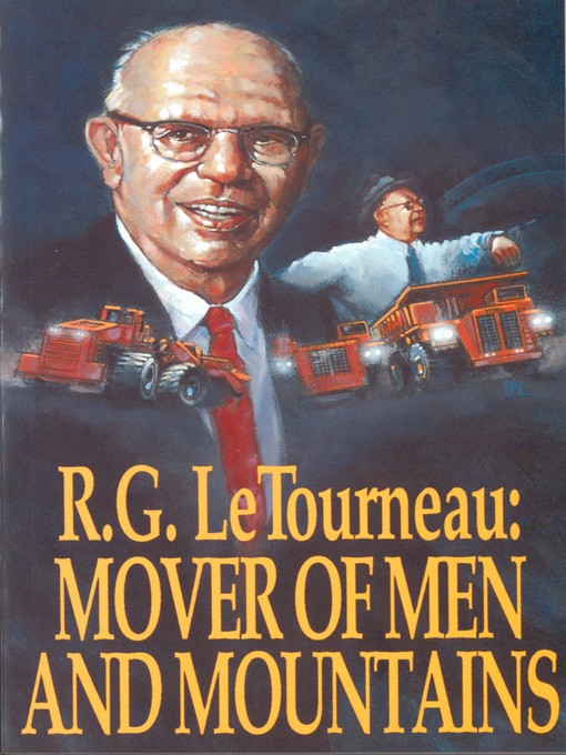 Title details for Mover of Men and Mountains by R G LeTourneau - Available